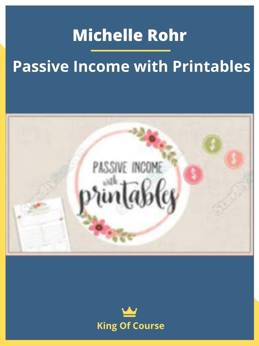 Michelle Rohr Passive Income With Printables LOADCOURSE Best 