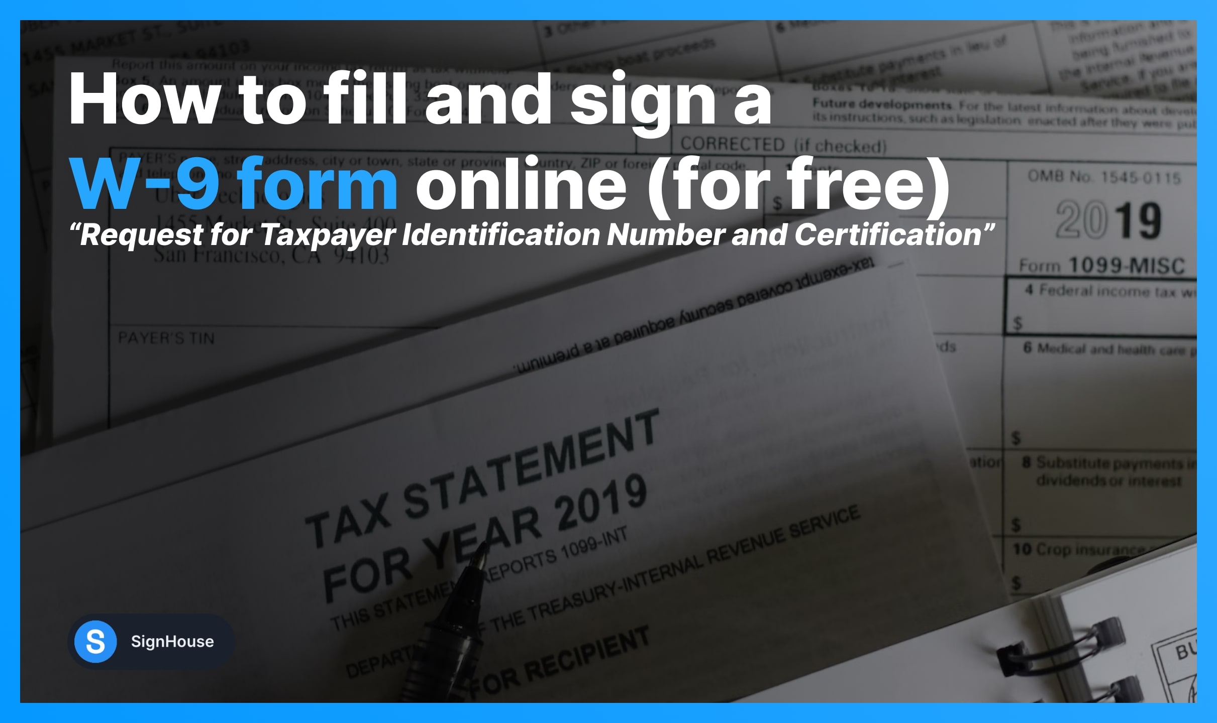 W 9 Request For Taxpayer How To Fill U0026 Sign 2024 SignHouse